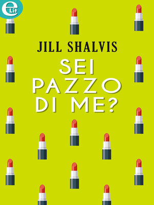 cover image of Sei pazzo di me?
